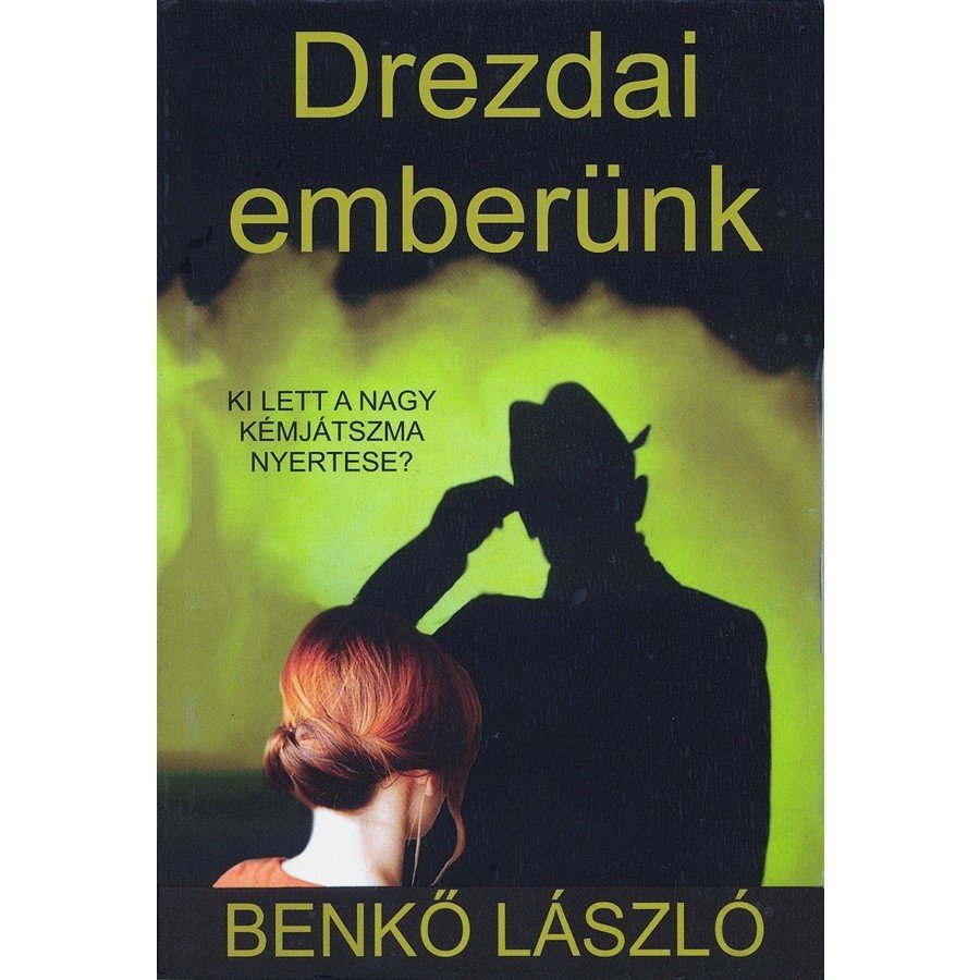 Benkő László: Drezdai emberünk