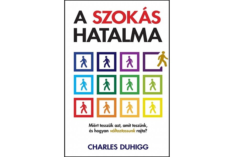 Charles Duhigg A SZOKÁS HATALMA könyvismertető