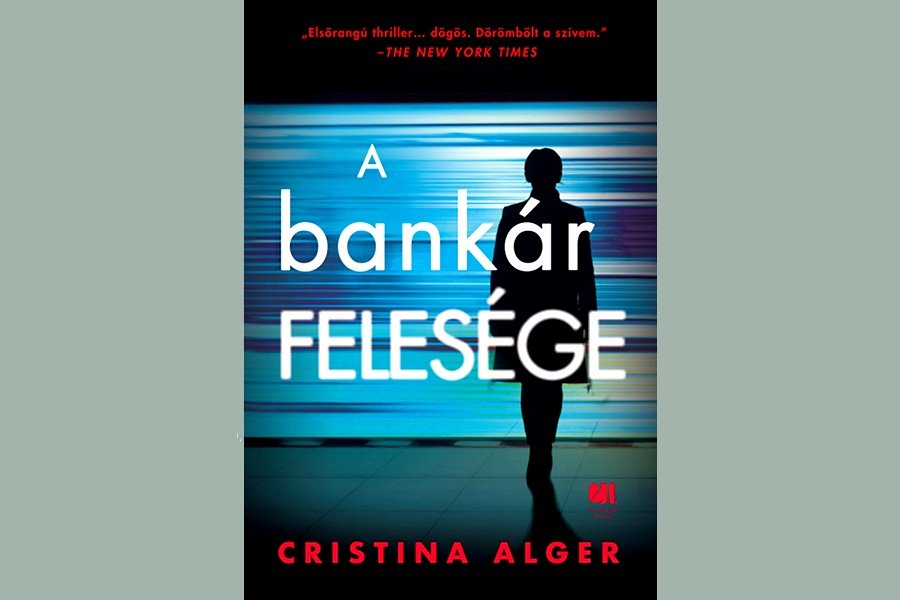 Cristina Alger: „A bankár felesége” regény