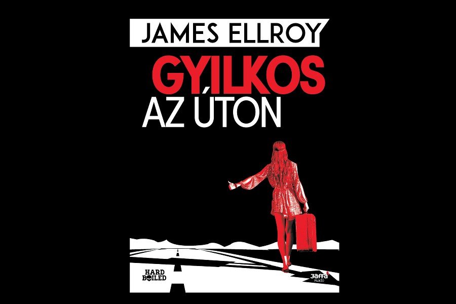 James Ellroy „Gyilkos az úton” c. könyve