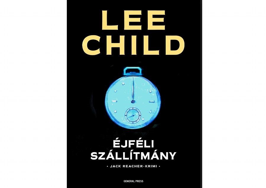 Lee Child: ÉJFÉLI SZÁLLÍTMÁNY